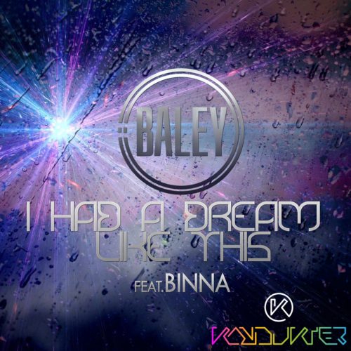 Baley - I Had a Dream Like This - feat Binna